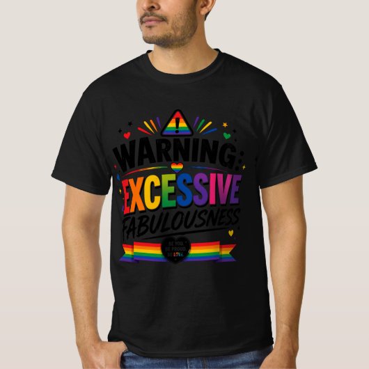 Warnung: Übermäßige Fabulousness  T-Shirt (Vorderseite)