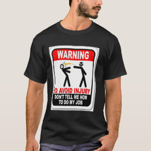 Warnung! Um Verletzungen zu vermeiden, sage mir ni T-Shirt