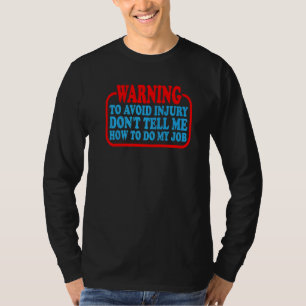Warnung  Um Verletzungen Zu Vermeiden Sagen Sie Mi T-Shirt