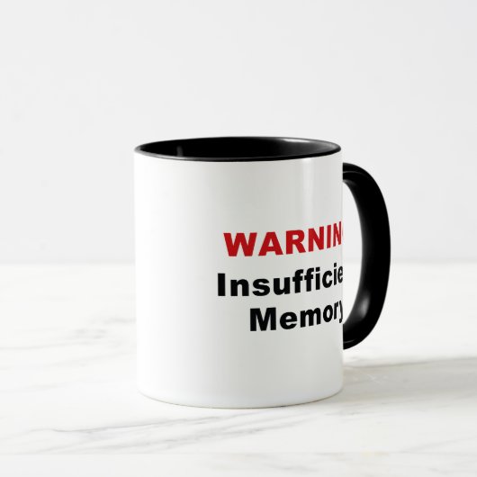 Warnung: Unzureichende Memory-Coffee-Tasse Tasse (VorderseiteRechts)