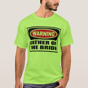 Warnung VATER DES BRIDE-T - Shirt