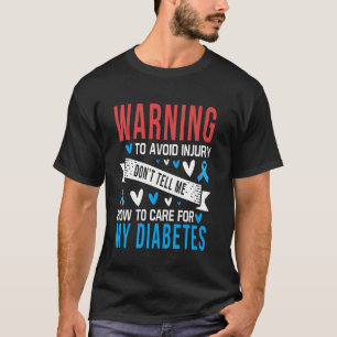 Warnung, Verletzungen zu vermeiden, sage mir nicht T-Shirt
