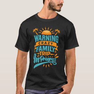 Warnung Verrückte Familienreise in Gang Reise mi T-Shirt