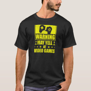 Warnung von May Yell bei Videospielen Gamer Gaming T-Shirt