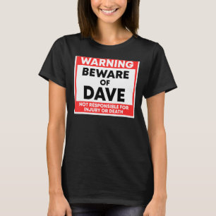 Warnung vor Dave, die für die Verletzung nicht ver T-Shirt