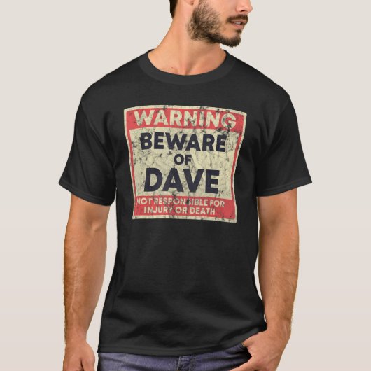 Warnung vor Dave, die für die Verletzung nicht ver T-Shirt (Vorderseite)