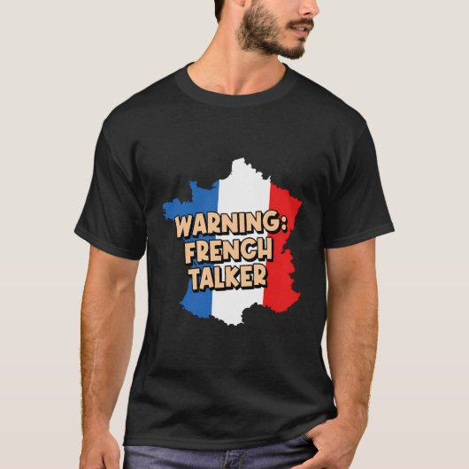 Warnung vor der französischen Talker-Staatsangehör T-Shirt (Vorderseite)
