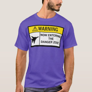 Warnung vor Gefahrenzonen T-Shirt