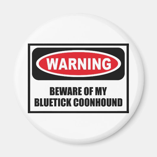 Warnung vor meinem BLUETICK COONHOUND Magnet (Vorne)