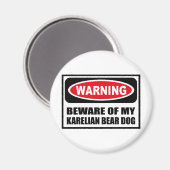Warnung vor meinem KARELIAN BEAR DOG Magnet (Vorderseite/Rückseite)