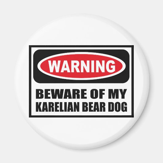 Warnung vor meinem KARELIAN BEAR DOG Magnet (Vorne)