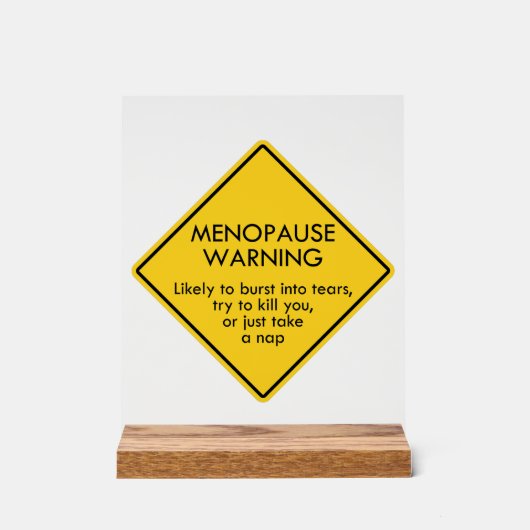 Warnung vor Menopause Acrylschild (Vorderseite)