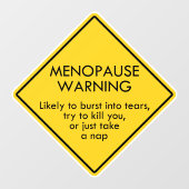 Warnung vor Menopause Fensteraufkleber (Blatt)
