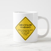 Warnung vor Menopause Jumbo-Tasse (Rechts)
