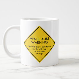 Warnung vor Menopause Jumbo-Tasse