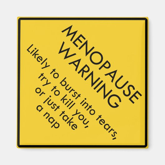 Warnung vor Menopause Magnet (Vorne)