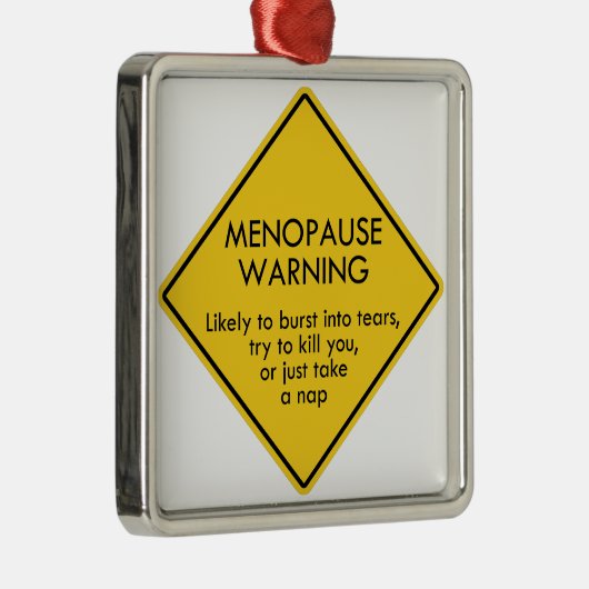 Warnung vor Menopause Ornament Aus Metall (Rechts)