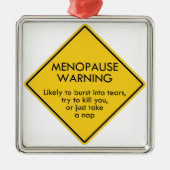 Warnung vor Menopause Ornament Aus Metall (Vorne)