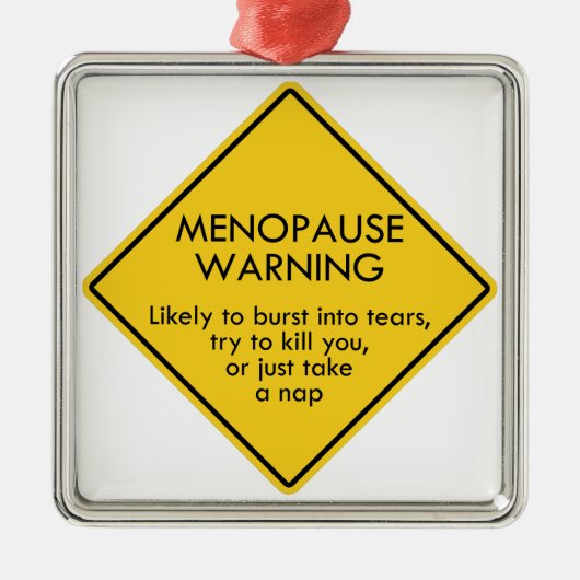 Warnung vor Menopause Ornament Aus Metall (Vorne)