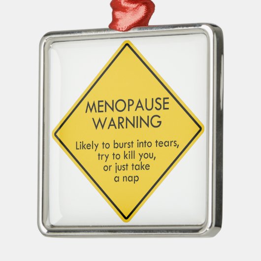Warnung vor Menopause Ornament Aus Metall (Links)