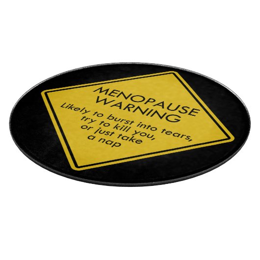 Warnung vor Menopause Schneidebrett (Ecke)