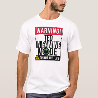 Warnung vor TED im Gaming-Modus T-Shirt