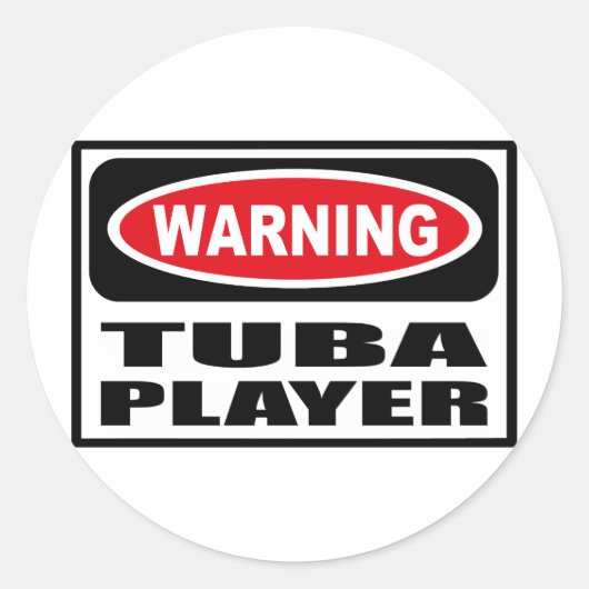 Warnung vor TUBA PLAYER Runder Aufkleber (Vorderseite)