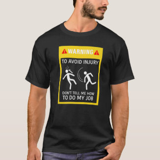 Warnung vor Verletzungen sagen Sie mir nicht, wie T-Shirt