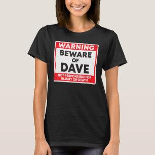 Warnung Vorsicht vor Dave. Keine Haftung für Verle T-Shirt