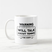 Warnung wird stundenlang über Tennis sprechen Kaffeetasse (Links)