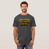 WARNUNG WISSEN-IT-ALLE - Metallgefährdung Vorsicht T-Shirt (Vorne ganz)