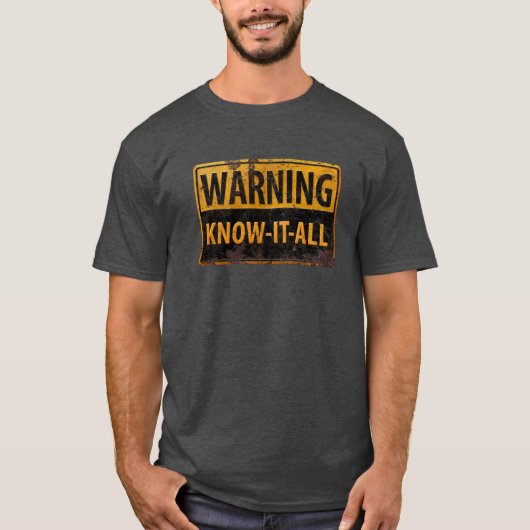 WARNUNG WISSEN-IT-ALLE - Metallgefährdung Vorsicht T-Shirt (Vorderseite)