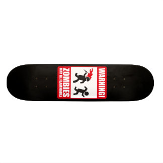 Warnung: Zombien sind entzündlich Skateboard