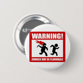 Warnung! Zombies können brennbar sein Button (Vorne & Hinten)