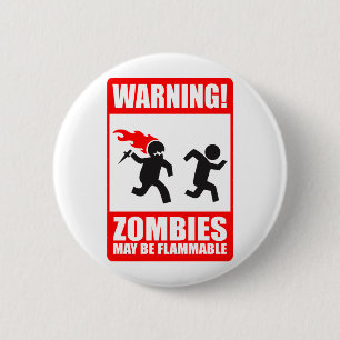 Warnung! Zombies können brennbarer Knopf sein Button