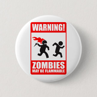 Warnung! Zombies können brennbarer Knopf sein Button