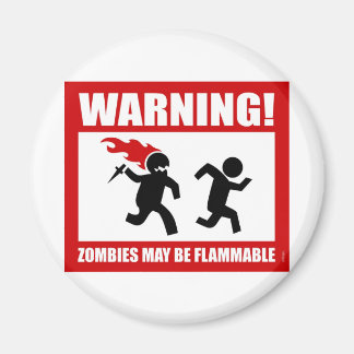 Warnung! Zombies können brennbares Magnet sein