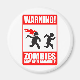 Warnung! Zombies können brennbares Magnet sein
