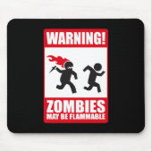Warnung: Zombies sind brennbar Mousepad (Vorne)