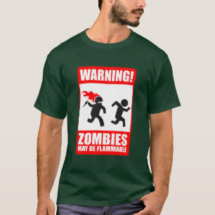 Warnung: Zombies sind brennbar T-Shirt