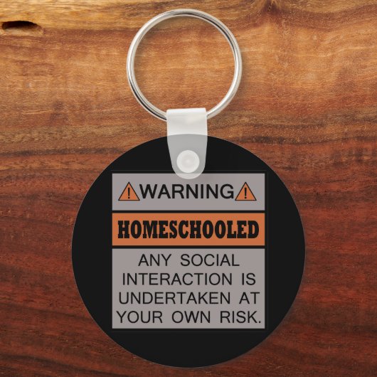 Warnung! Zu Hause unterrichtet! Schlüsselanhänger (Vorderseite)