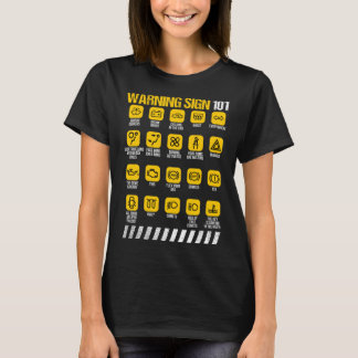 Warnzeichen 101 Vorsichtsmaßnahmen Spaß T-Shirt