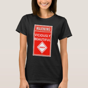Warnzeichen bösartig Schönes Gefahrenzeichen T-Shirt