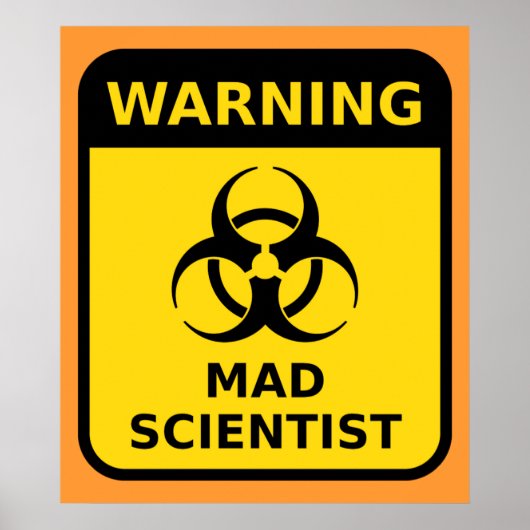 Warnzeichen für Mad Scientists Poster (Vorne)