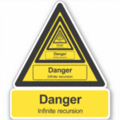 Warnzeichen für unbegrenzte Rekursion Aufkleber (Vorderseite)