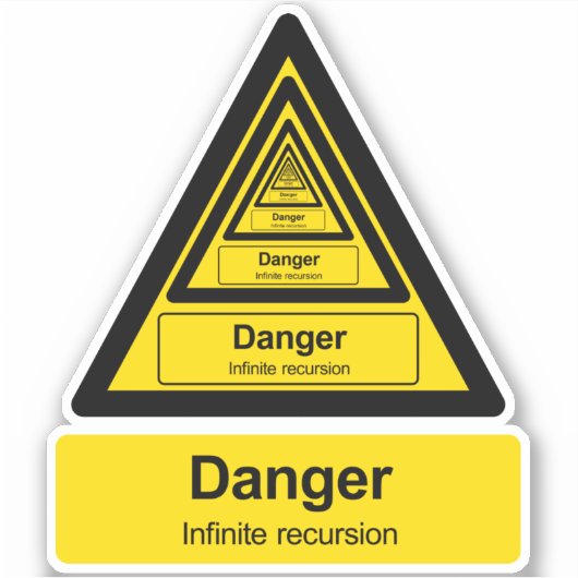 Warnzeichen für unbegrenzte Rekursion Aufkleber (Vorderseite)