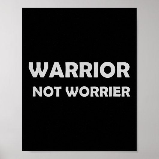 Warrior, Not Worrier _ Motivational Slogan Poster (Vorne)