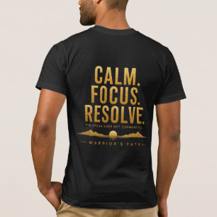 Warrior's Path Ruhiger Fokus Entschlossenheit T-Sh T-Shirt