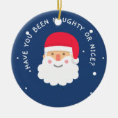 Warst du noch so nett oder nass? Der Weihnachtsman Keramik Ornament (Vorne)