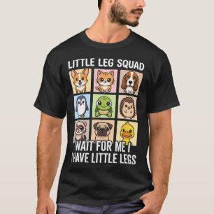 Warte auf mich, ich habe kleine Beine Squad Lustig T-Shirt